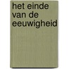 Het einde van de eeuwigheid door Tymen Trolsky