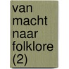 VAN MACHT NAAR FOLKLORE (2) by Peter de Jong