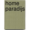 Home Paradijs by Knisper Fogata