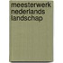 Meesterwerk Nederlands landschap