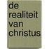 De realiteit van Christus