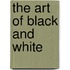 The Art of Black and White