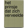 Het prinsje dat zich verveelde by Leo Rademaker