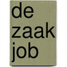 De Zaak Job door Dirk Griffioen