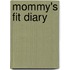 Mommy's Fit Diary
