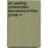 Pit Spelling antwoorden leerwerkschriften groep 4