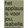 Het applaus is voor jou, Isabella door Leni Saris