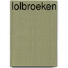 Lolbroeken by Kees de Boer