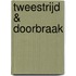 Tweestrijd & Doorbraak