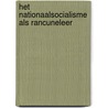 Het nationaalsocialisme als rancuneleer door Menno ter Braak
