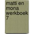 Matti en Mona werkboek 7