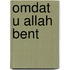 Omdat U Allah bent