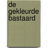 De gekleurde bastaard by Tirza Drisi