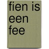 fien is een Fee door Annette Moser