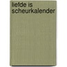 Liefde is scheurkalender by Interstat