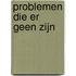 Problemen die er geen zijn