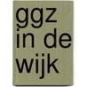 GGZ in de wijk by Unknown