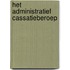 Het administratief cassatieberoep