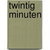 Twintig minuten by Stef Van Overstraeten