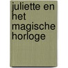 Juliette en het Magische Horloge door Patricia Rypens