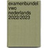 Examenbundel vwo Nederlands 2022/2023