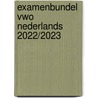 Examenbundel vwo Nederlands 2022/2023 door Onbekend