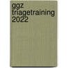 GGZ triagetraining 2022 door M. Teunis