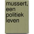Mussert, een politiek leven