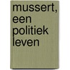 Mussert, een politiek leven door Jan Meyers