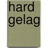 Hard gelag door Onbekend