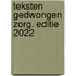 Teksten Gedwongen Zorg. Editie 2022