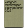 Vastgoed Taxatiewijzer Bouwgebreken 2022 door Koeter Vastgoed Adviseurs