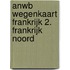ANWB Wegenkaart Frankrijk 2. Frankrijk Noord