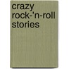 Crazy rock-'n-roll stories by Jean-Paul Heck