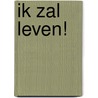 Ik zal leven! by Miriam Perrone