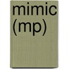 Mimic (MP) door Daniel Cole