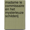 Madame le Commissaire en het mysterieuze schilderij by Pierre Martin
