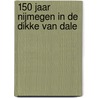 150 jaar Nijmegen in de Dikke van Dale door Ton den Boon