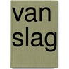 Van slag by Suzanne Peters