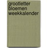 Grootletter Bloemen weekkalender door Interstat