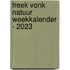 Freek Vonk Natuur weekkalender - 2023