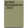 Garfield familieplanner - 2023 door Garfield