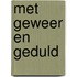 Met geweer en geduld