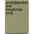 Praktijkpocket Wet langdurige zorg