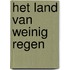 Het land van weinig regen