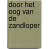 Door het oog van de zandloper door Harry Sluyter