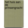 Het huis aan de Prinsengracht by Chris Nyqvist