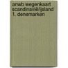ANWB Wegenkaart Scandinavië/IJsland 1. Denemarken door Onbekend
