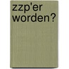 Zzp'er worden? by Tonni Rozendaal