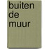 Buiten de muur